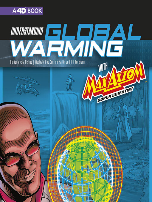 Title details for Understanding Global Warming with Max Axiom Super Scientist by Anonymous - Available